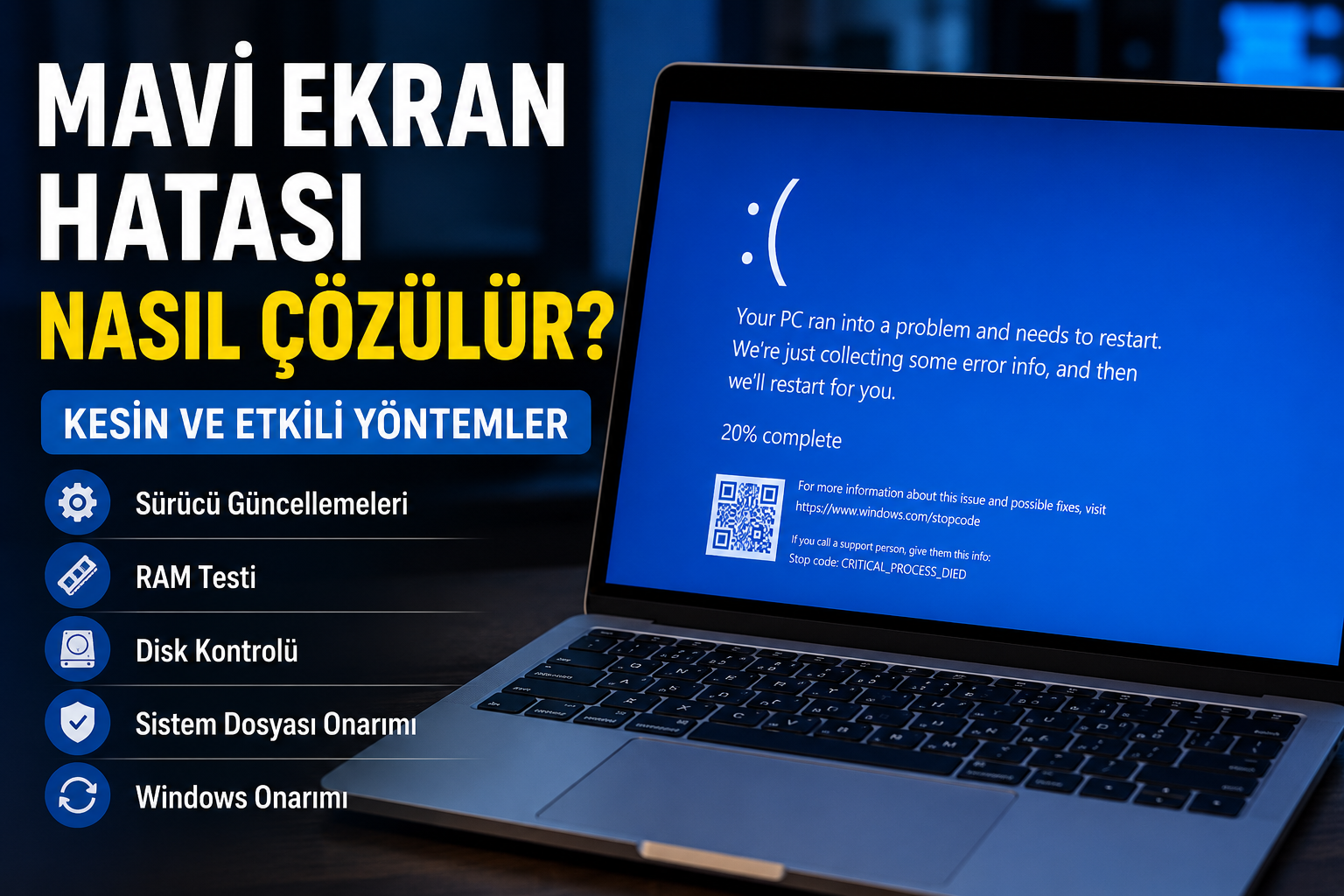 Mavi Ekran Hatası Nasıl Çözülür? Kesin ve Etkili Yöntemler (2026)