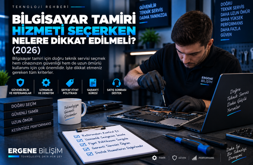 Bilgisayar Tamiri Hizmeti Seçerken Nelere Dikkat Edilmeli? (2026)