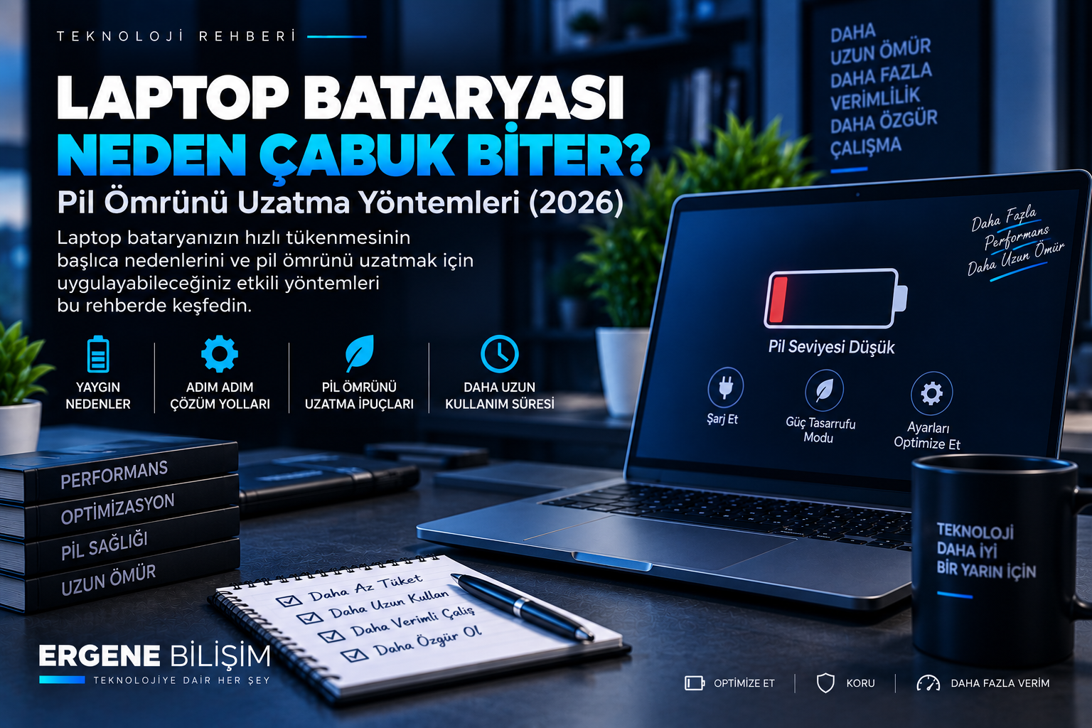 Laptop Bataryası Neden Çabuk Biter? Pil Ömrünü Uzatma Yöntemleri (2026)