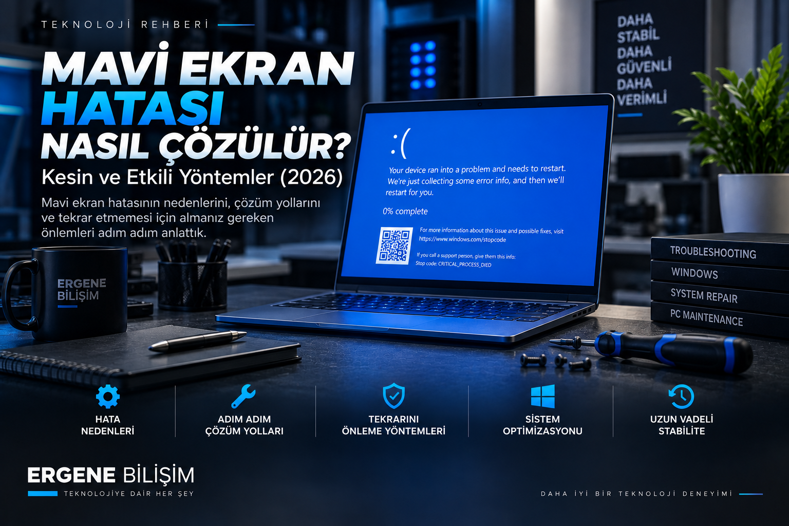 Mavi Ekran Hatası Nasıl Çözülür? Kesin ve Etkili Yöntemler (2026)