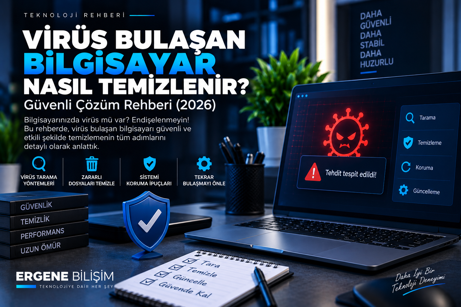 Virüs Bulaşan Bilgisayar Nasıl Temizlenir? Güvenli Çözüm Rehberi (2026)